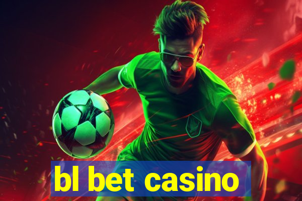 bl bet casino